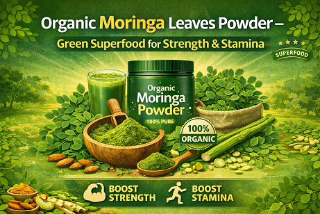 Organic Moringa Leaves Powder – Green Superfood for Strength & Stamina